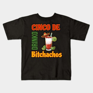 Cinco De Drinko Bitchachos Kids T-Shirt